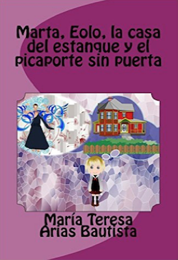 Marta, Eolo, la casa del estanque y el picaporte sin puerta: Vol. 15