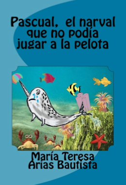 Pascual, el narval que no podía jugar a la pelota:  Vol. 4